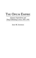 John Jennings | The Opium Empire | Buch | Englisch (1997) | Gebunden | Praeger