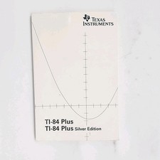 Texas Instruments Instruction Manual For TI-84 Plus  Silver Ed MANUAL ONLY