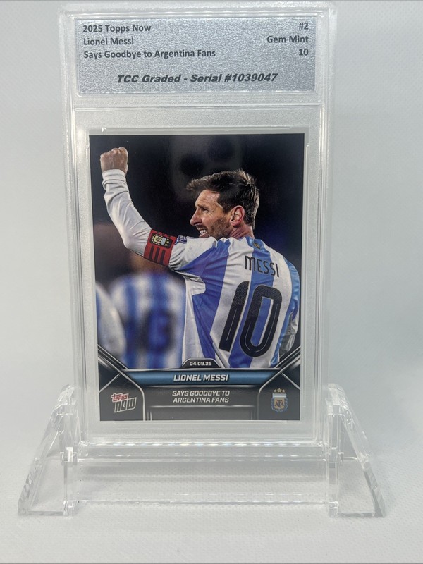 2025 Topps Now Lionel Messi Say Goodbye To Argentina Fans TCC Graded Gem Mint 10