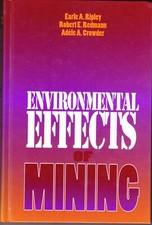 Environmental Effects of Mining by Robert E. Redmann and Earle A. Ripley (1995,