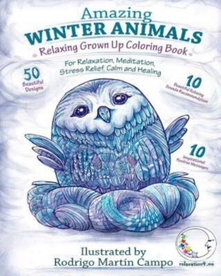 Relaxing Grown Up Coloring Book: Amazing Winter Animals - For Relaxation, M...