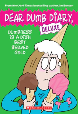 Dumbness is a Dish Best Served Cold (Dear Dumb Diary: Deluxe) by Jim Benton (201
