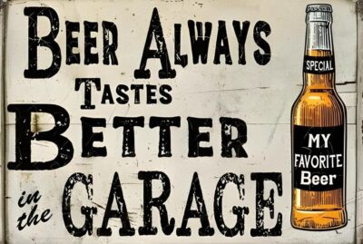 Beer Tastes Better In The Garage Aluminum Weatherproof Funny Sign p1249