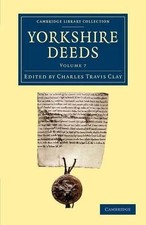 Yorkshire Deeds: Volume 7 by Charles Travis Clay (English) Paperback Book