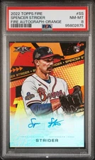 2022 Topps Fire Fire Autographs Spencer Strider #FA-SS Orange /99 (AU RC) PSA 8