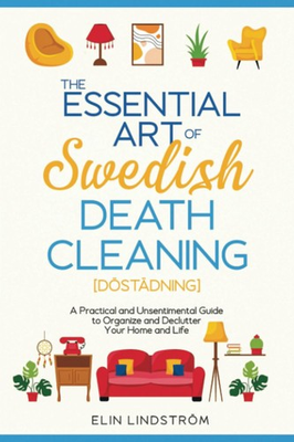 #ad #ad The Essential Art of Swedish Death Cleaning: A Practical and Unsentimental G... $13.58