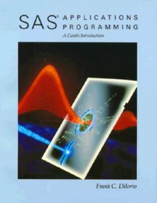 SAS Applications Programming: A Gentle Introduction (Duxbury Series in St - GOOD