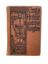 King Arthur and His Knights 1905 Maude Radford Warren Hardcover Illustrated