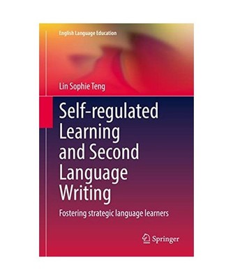 Self-regulated Learning and Second Language Writing: Fostering strategic languag