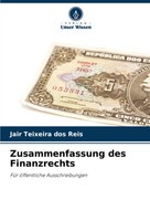 Jair Teixeira Dos Reis | Zusammenfassung Des Finanzrechts | Taschenbuch (2024)