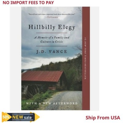 Hillbilly Elegy : A Memoir of a Family and Culture in Crisis by J. D. Vance...