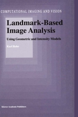Rohr - Landmark-Based Image Analysis   Using Geometric and Intensity M - X555z