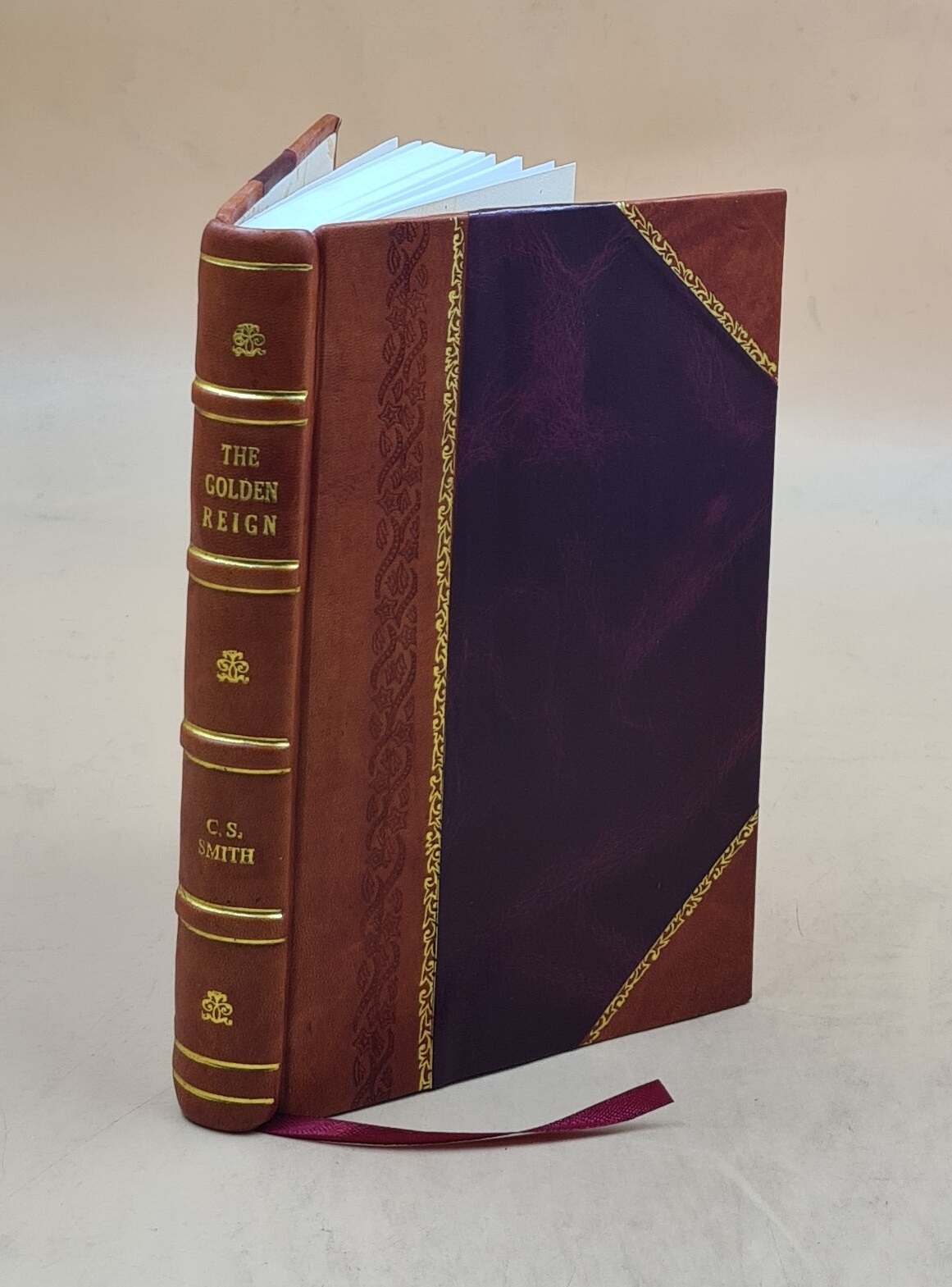 The Golden Reign 1940 By Clare Sydney Smith [Leather Bound]