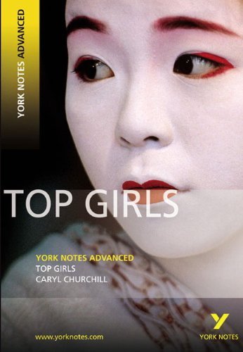 Top Girls: York Notes Advanced-Caryl Churchill