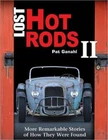 Lost Hot Rods II: More Remarkable Stories of How They Were Found, Ganahl, Pat, V
