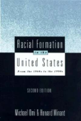 Racial Formation in the United States: From the 1960s to the 1990s by Omi: Used