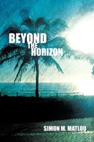 Beyond The Horizon Simon M. Matlou Taschenbuch Kartoniert / Broschiert Englisch