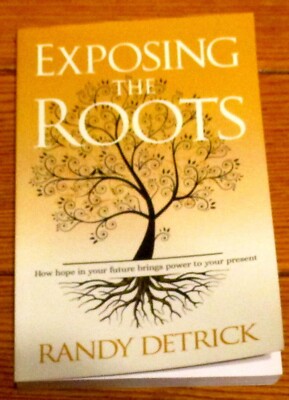 2023 Exposing The Roots by Randy Detrick SIGNED First Edition TPB Book