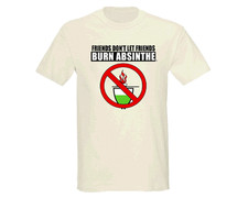 "Friends Don't Let Friends Burn Absinthe" Large T-Shirt - B-STOCK - SHIPS FREE !
