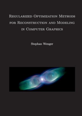 Wenger - Regularized Optimization Methods for Reconstruction and Model - X555z