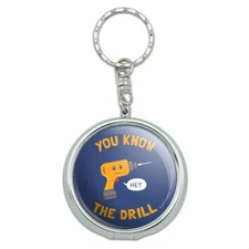 You Know The Drill Funny Humor Portable Travel Ashtray Keychain
