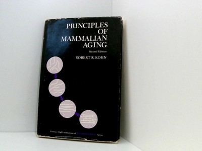 Principles of mammalian aging (Prentice-Hall foundations of developmental biolog