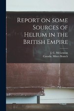 Report on Some Sources of Helium in the British Empire [ (Paperback) (UK IMPORT)