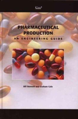Engineers Guide to Pharmaceuticals Production - IChemE by 