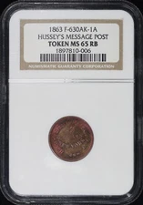 1863 NY Hussey's Special Message Post Time Is Money Token F-630AK-1A NGC MS-65RB