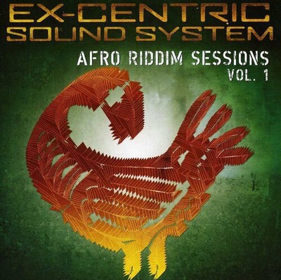 Ex Centric Sound Sys - Afro Riddim Sessions Vol. 1 [New CD]