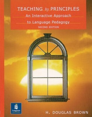 Teaching by Principles : An Interactive Approach to Language Peda