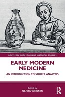Early Modern Medicine | Olivia Weisser | An Introduction To Source Analysis