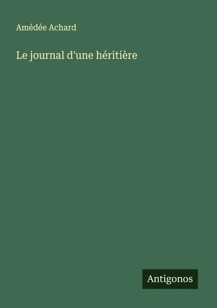 AméDéE Achard | Le Journal D'une HéRitièRe | Taschenbuch | FranzöSisch (2025)-image