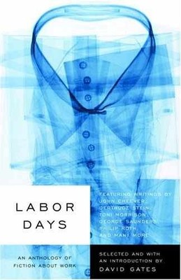 Labor Days: An Anthology of Fiction About - Paperback, by Gates David - Good