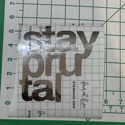 Silver Foil Stay Brutal Vinyl Sticker 5.5 x5.5 