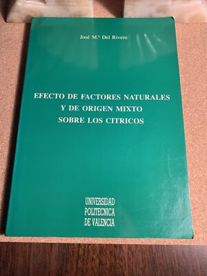 Efecto De Factores Naturales Y De Origen Mixto Sobre Los Citricos