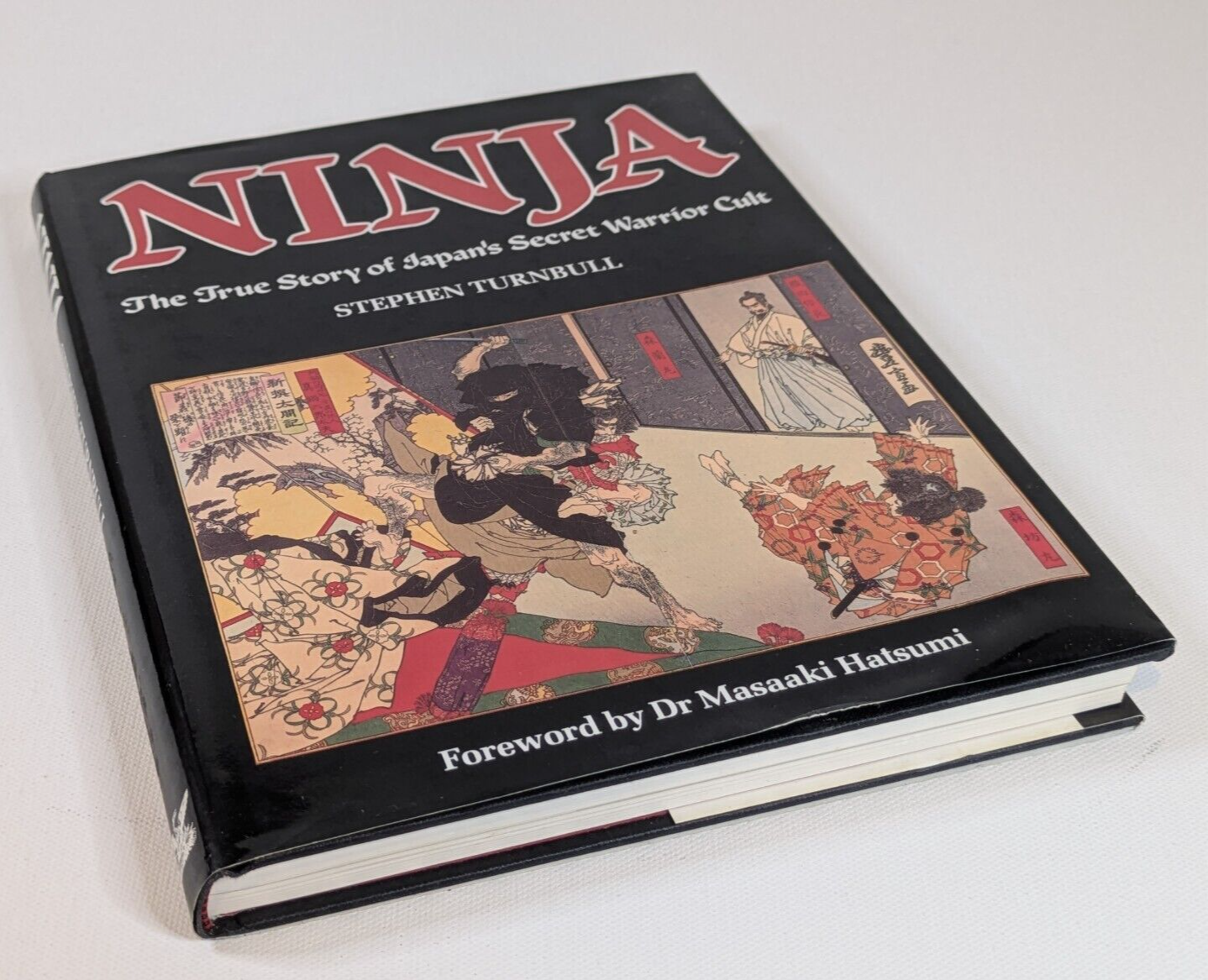 Ninja The True Story Of Japan's Secret Warrior Cult Hardback Stephen Turnbull