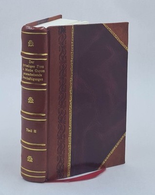 Der Gottseligen Frau La Mothe Guyon Geisterhebende Besch?Ftigung [Leather Bound]