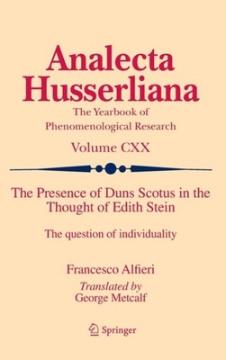 Alfieri - Presence of Duns Scotus in the Thought of Edith Stein   The  - X555z