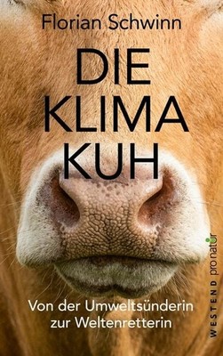 Die Klima-Kuh Von der Umweltsünderin zur Weltenretterin