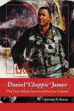 Daniel "Chappie" James: The First African American Four Star General