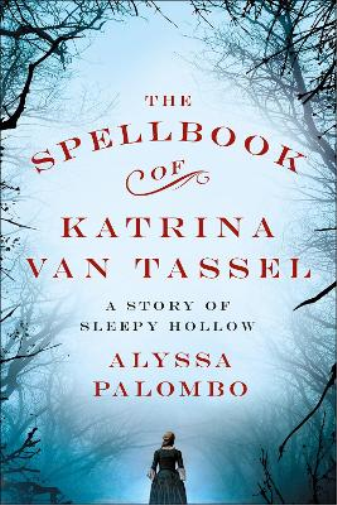 Alyssa Palombo The Spellbook of Katrina Van Tassel (Tascabile)