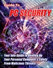 Guide to PC Security: Your Info Guide to Beefing Up Your Computer's... (EBook)