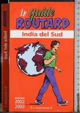 LE GUIDE ROUTARD. INDIA DEL SUD. ED 2002/2003. AA.VV. IL VIAGGIATORE.