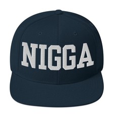 Embroidered Nigga Hat Snapback Hat