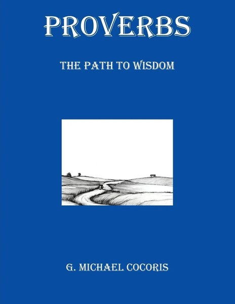 Proverbs | The Path To Wisdom | G. Michael Cocoris | Taschenbuch | Englisch-image