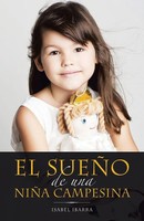 Isabel Ibarra | El SueñO De Una NiñA Campesina | Taschenbuch | Spanisch (2018)