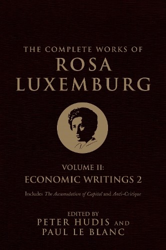 The Complete Works of Rosa Luxemburg, Volume II by Rosa Luxem... - 9781784783921