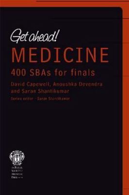 Get Ahead! Medicine: 300 SBAs for Finals, Rhian James,Benjamin McNeillis,Tim Spa