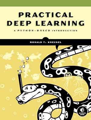 Practical Deep Learning: A - Paperback, by Kneusel Ronald T. - Very Good